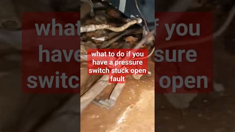 Pressure Switch Open Fault Code