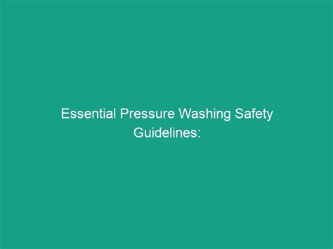 Pressure Washing Guidelines
