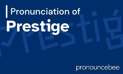 prestige pronunciation