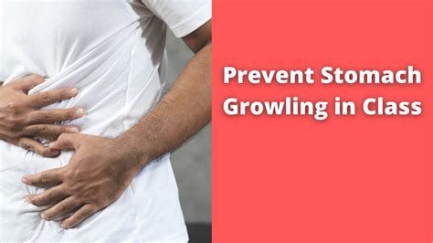 Prevent Stomach Rumbling