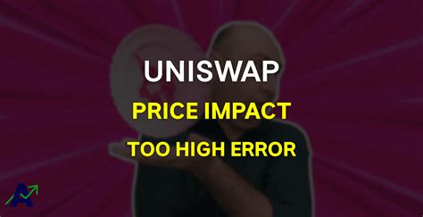 price impact too high uniswap