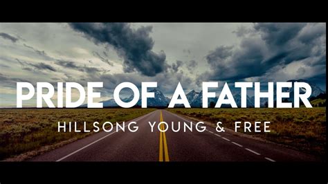 Pride of a father Hillsong Y&F (Letra en español) YouTube