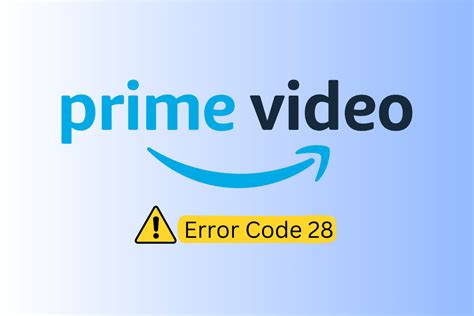 Latest Prime Video Error Code 28 References
