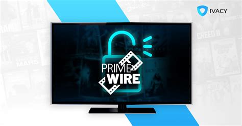 How to Enjoy PrimeWire Unblocked Content From Anywhere Best 10 VPN