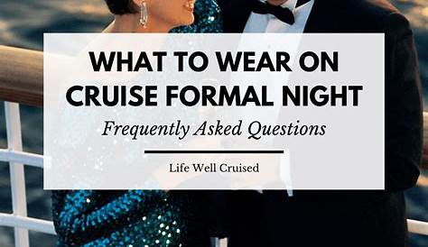 Princess Cruise Formal Dress Code Attire 2Morrows
