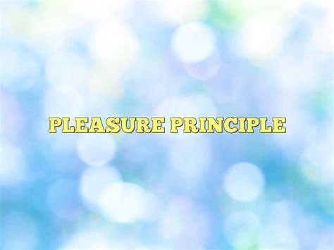 principle 2 pleasure