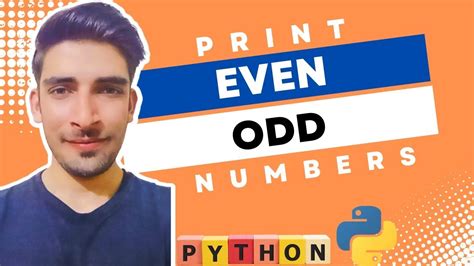 print even and odd numbers in python