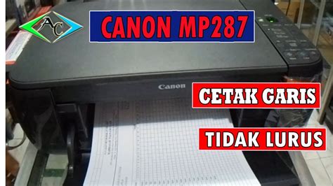 Cara Mengatasi Printer Canon Mp287 Tidak Bisa Fotocopy