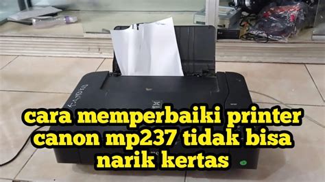Printer Canon MP237 Narik Kertas Terus