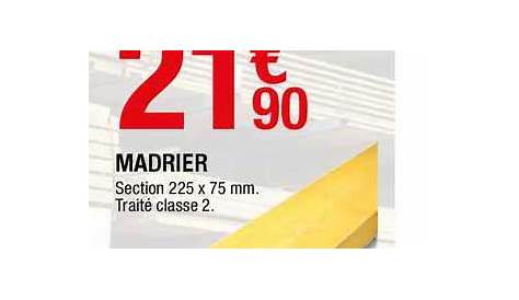 Prix Madrier 6m MADRIER 75X225 CLASSE 2 Habitat Matériaux