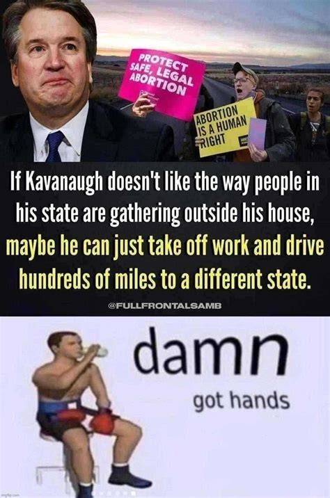 Image tagged in kavanaugh,funny memes,brett kavanaugh Imgflip