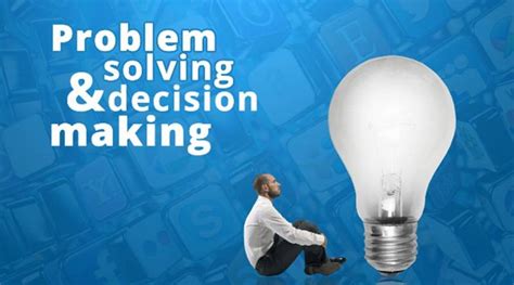 Problem-Solving and Decision-Making