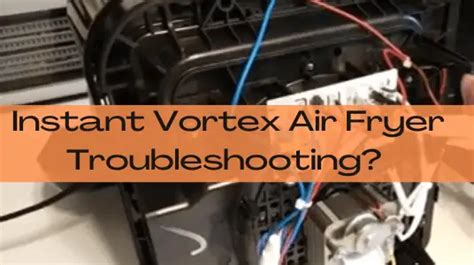 Problems With Instant Vortex Air Fryer