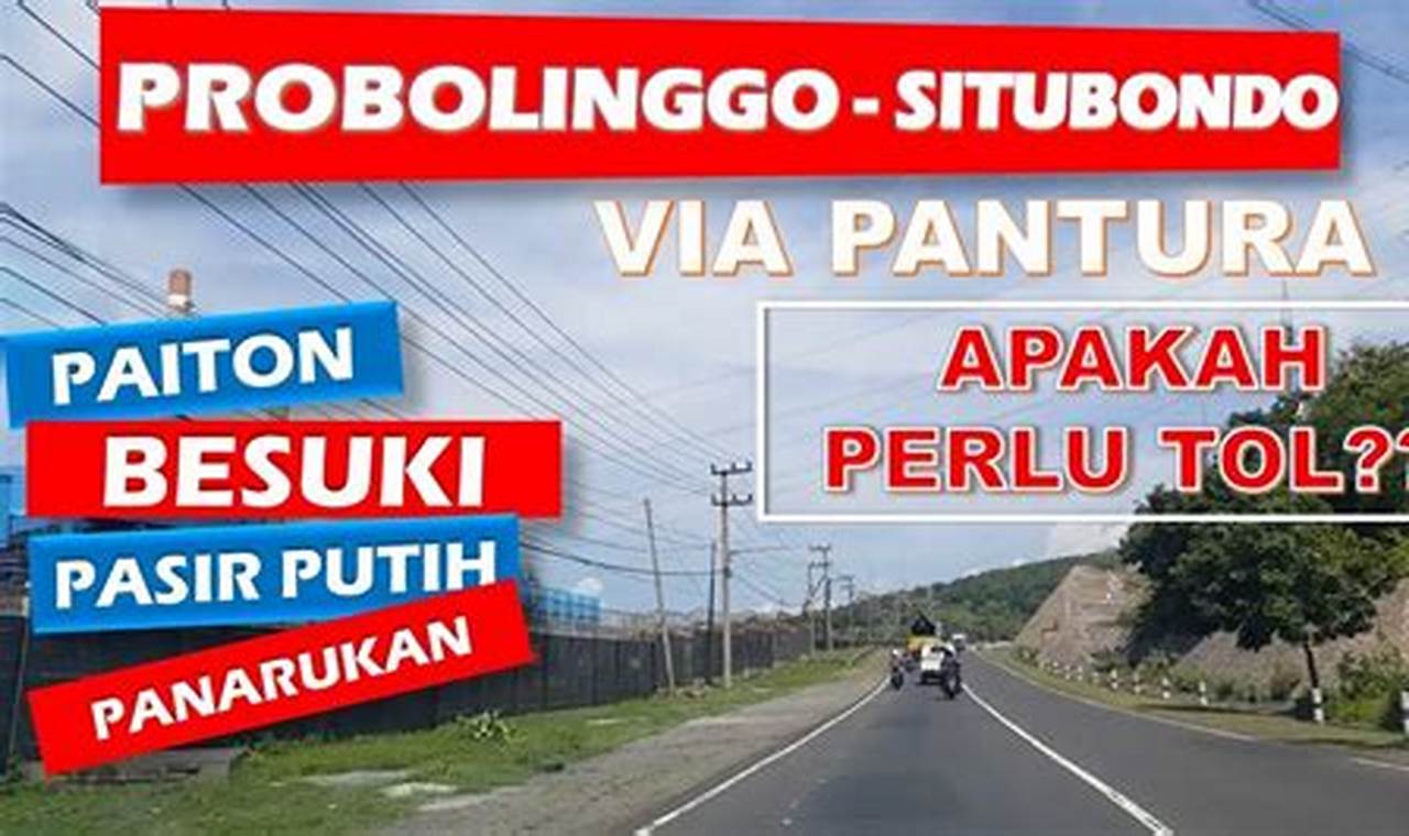 Jalur Probolinggo ke Situbondo: Perjalanan yang Menawan Melalui Alam Jawa Timur