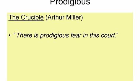 Prodigious Definition The Crucible English I MRS. HERNAN'S ENGLISH