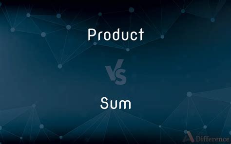 Unveiling the Mysteries: Product vs Sum Differences Demystified