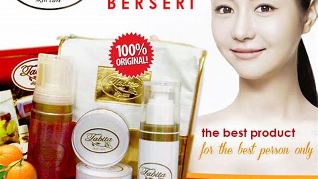 Rahasia Kulit Sehat dan Cantik Terungkap oleh Produk Kecantikan Tabita Skin Care