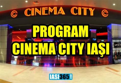 program cinema city iasi