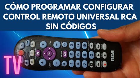 MANUAL Y CÓDIGOS PARA PROGRAMAR UN CONTROL REMOTO UNIVERSAL RCA