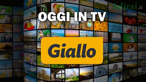 programmi su giallo oggi