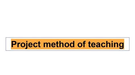 project method of teaching was first proposed by