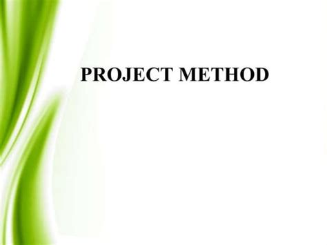 project method was given by