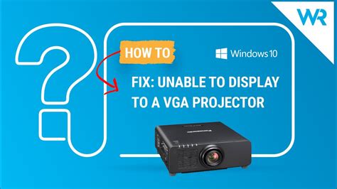 Projector Not Displaying Vga