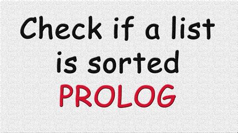 Prolog Check If List Is Sorted