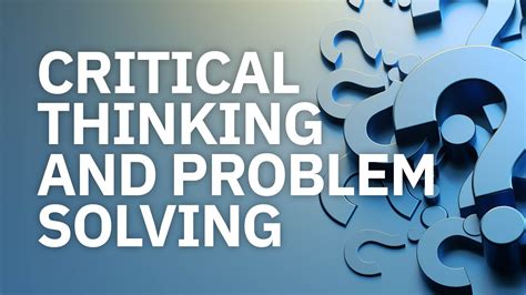 promoting critical thinking and problem solving skills