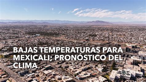 pronostico del clima para mexicali