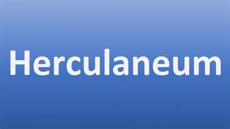 pronounce herculaneum