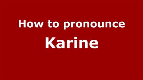 pronounce karinne