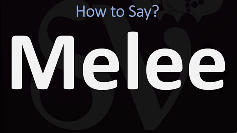 pronounce melee