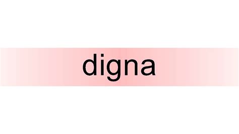 pronounce name digna