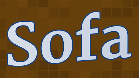 Pronounce Of Sofa