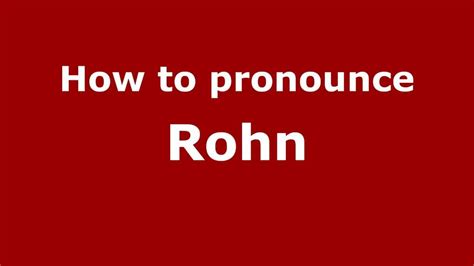 pronounce rohn