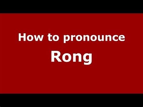 pronounce rong