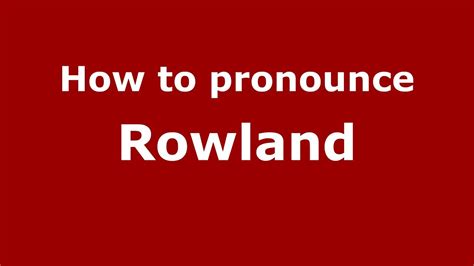 pronounce rowland
