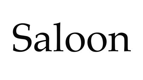 pronounce saloon