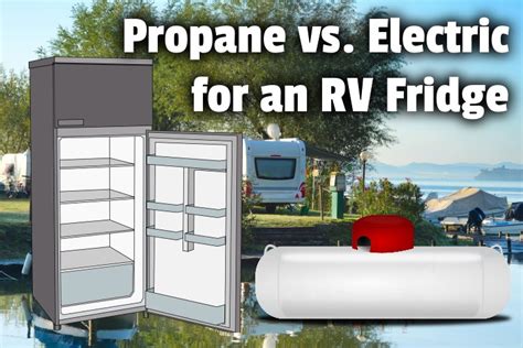 Propane Fridge Vs Electric