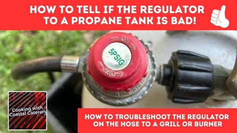 Propane Grill Bad Regulator