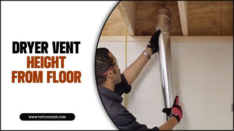 Proper Height For Dryer Vent