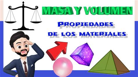 Propiedades de los materiales masa y volumen Bloque III Tema 1