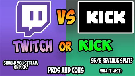 pros and cons to kick streaming