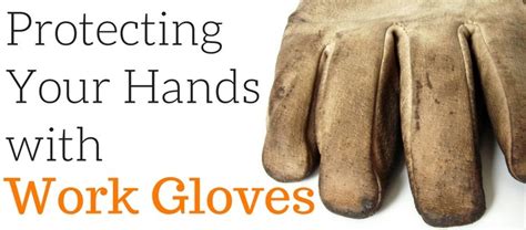Protecting Your Hands Gloves