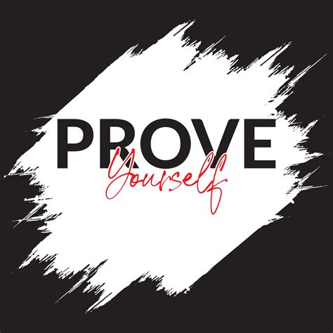 Prove yourself