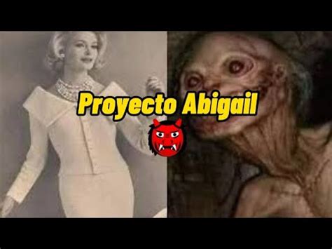 proyecto abigail historia completa