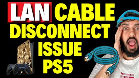 Ps5 Lan Cable Disconnected Spam