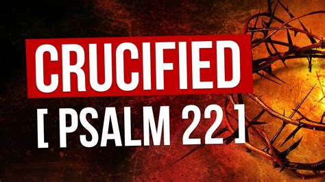 psalm 22 is a messianic psalm. true false