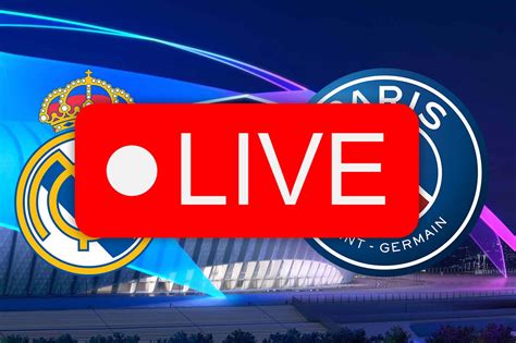 psg real madrid streaming